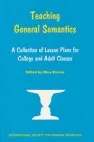 Teaching General Semantics: A Collection of Lessons Plans for College and Adult Classes